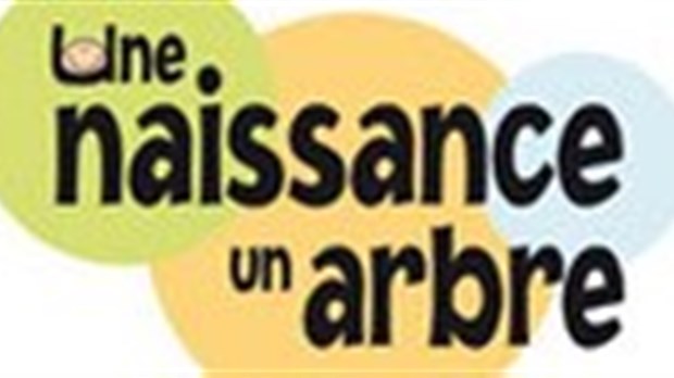 Une naissance, un arbre!:  Inscription avant le 1er juin