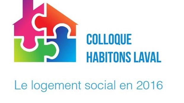« Colloque Habitons Laval : le logement social en 2016 »