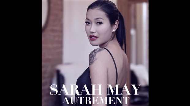 Découvrez la chanson, Autrement, de Sarah May