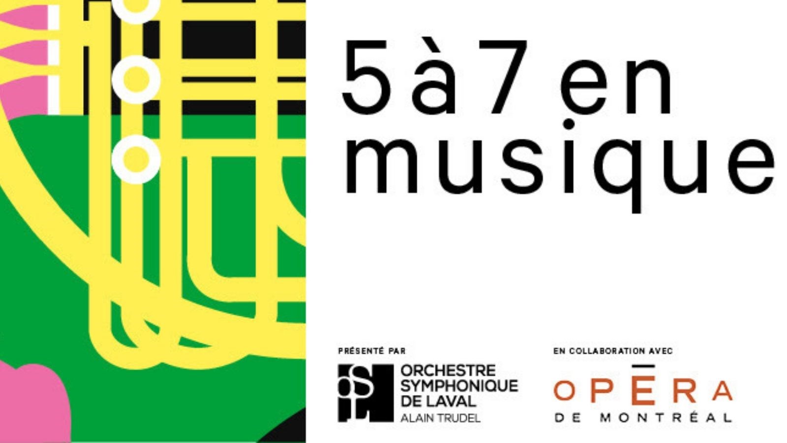 Nouveauté à Laval : l'Orchestre symphonique de Laval lance les 5 à 7 en musique!  