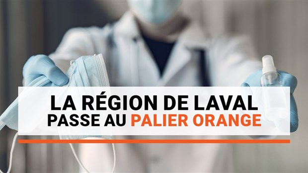 La MRC de Laval passe au palier orange
