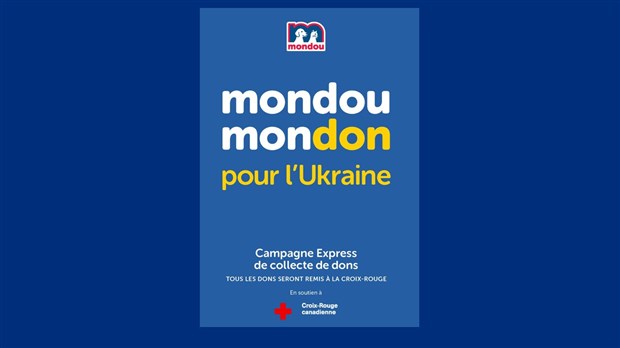 Mondou remettra un don de 100 000 $ au Fonds de secours : crise humanitaire en Ukraine de la Croix-Rouge canadienne.