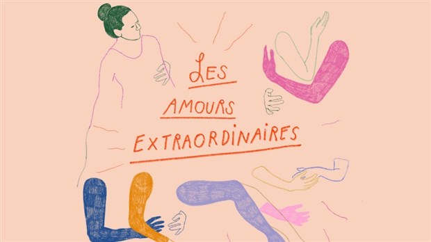 Les amours extraordinaires : une série audio en cinq épisodes